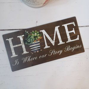 Home Decor Rustic Hanging Sign- Home Is Where Our Story Begins